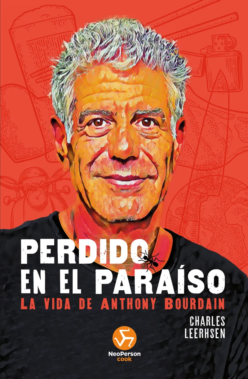 PERDIDO EN EL PARAISO -VIDA DE ANTHONY BOURDAIN-
