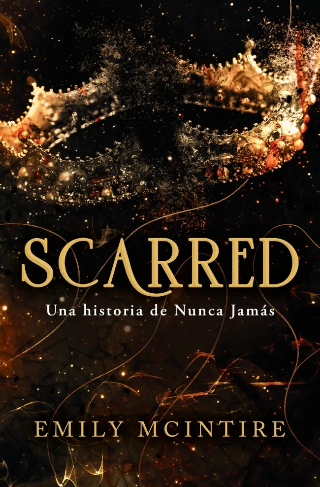 SCARRED.UNA HISTORIA DE NUNCA JAMÁS