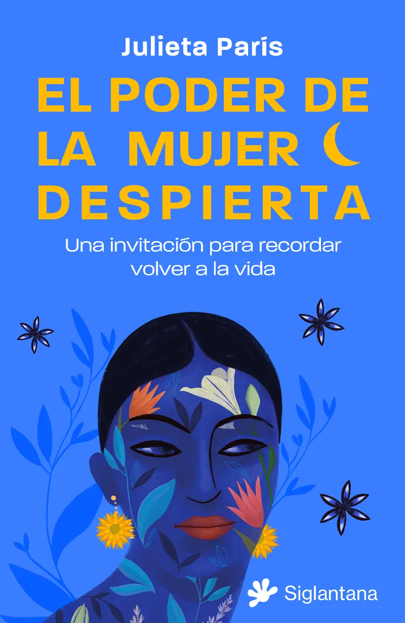 EL PODER DE LA MUJER DESPIERTA: UNA INVITACIÓN PARA RECORDAR VOLVER A LA VIDA