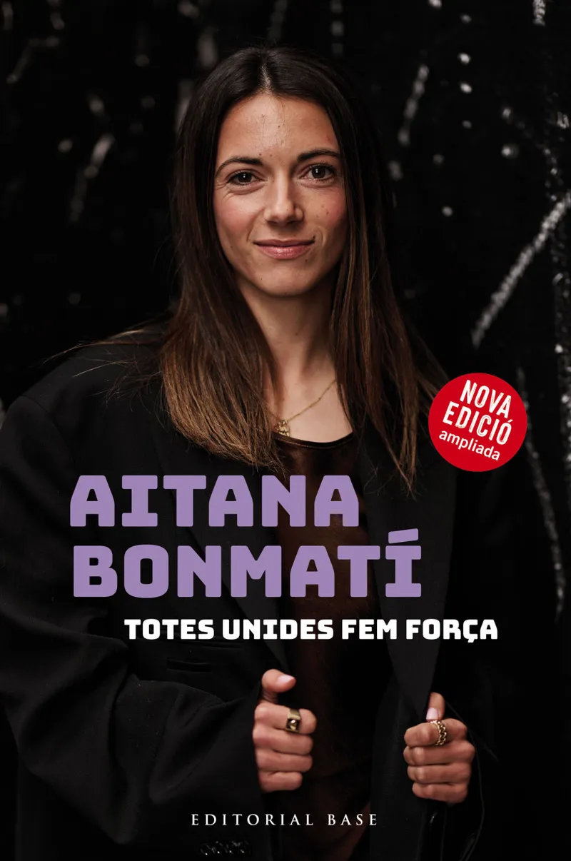 AITANA BONMATÍ. TOTES UNIDES FEM FORÇA! (EDICIÓ ACTUALITZADA I AMPLIADA)