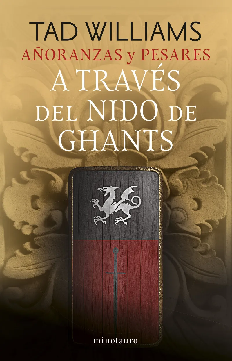 A TRAVES DEL NIDO DE GHANTS -AÑORANZAS Y PESARES 03-