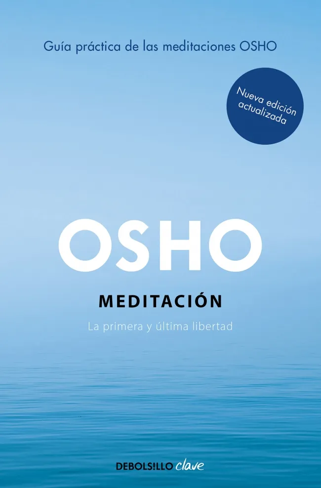 MEDITACIÓN (EDICIÓN AMPLIADA CON MÁS DE 80 MEDITACIONES OSHO) -BOLSILLO-