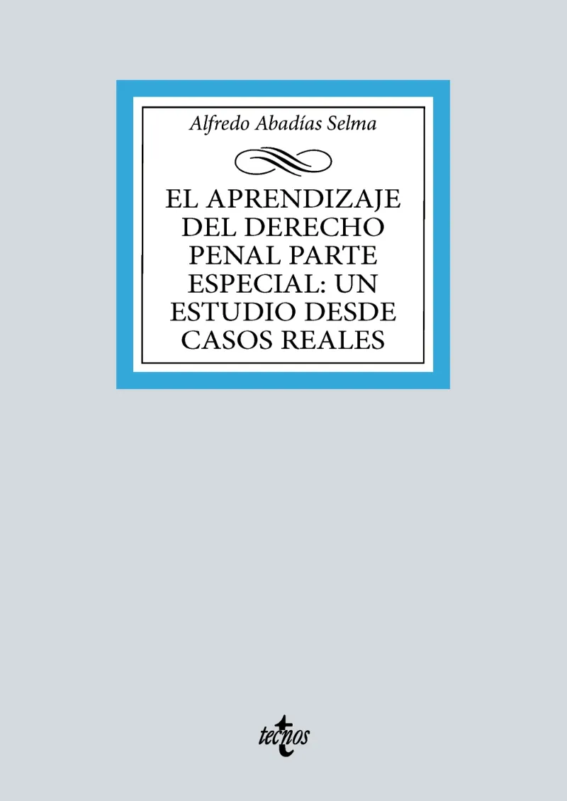 EL APRENDIZAJE DEL DERECHO PENAL PARTE ESPECIAL: UN ESTUDIO DESDE CASOS REALES