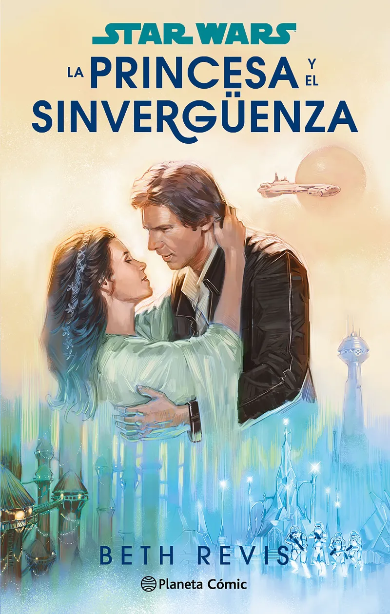 STAR WARS LA PRINCESA Y EL SINVERGÜENZA (NOVELA)