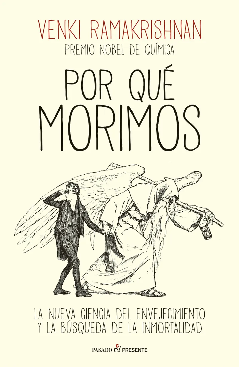POR QUÉ MORIMOS.LA NUEVA CIENCIA DEL ENVEJECIMIENTO Y LA BÚSQUEDA DE LA INMORTALIDAD