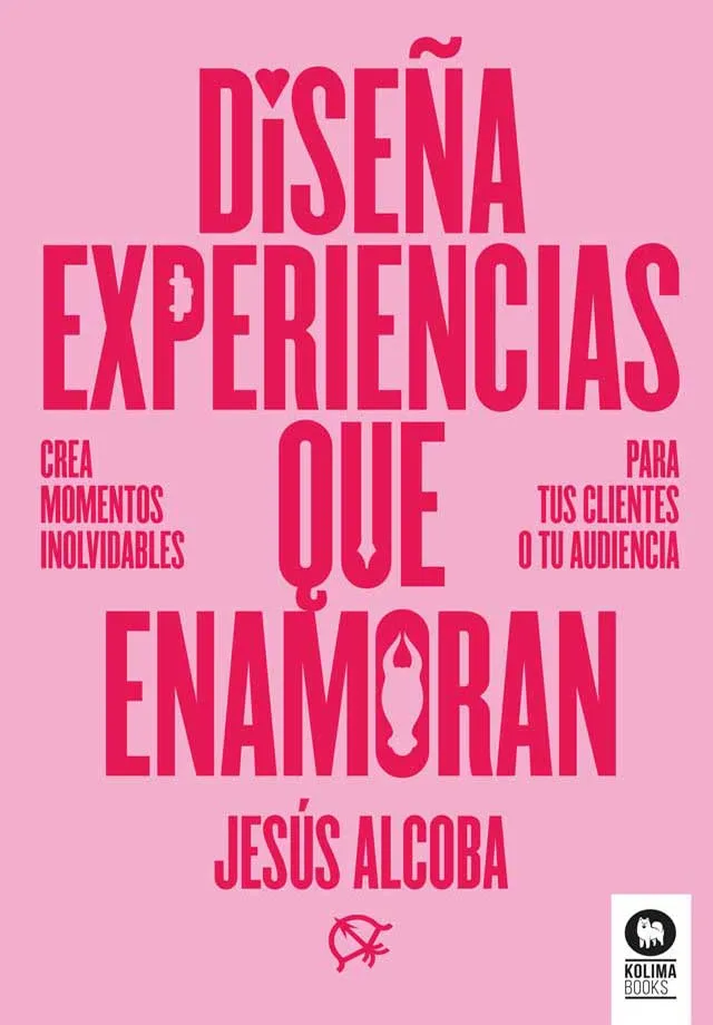 DISEÑA EXPERIENCIAS QUE ENAMORAN