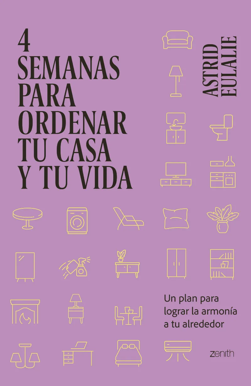 4 SEMANAS PARA ORDENAR TU CASA Y TU VIDA (EDICIÓN 2024)