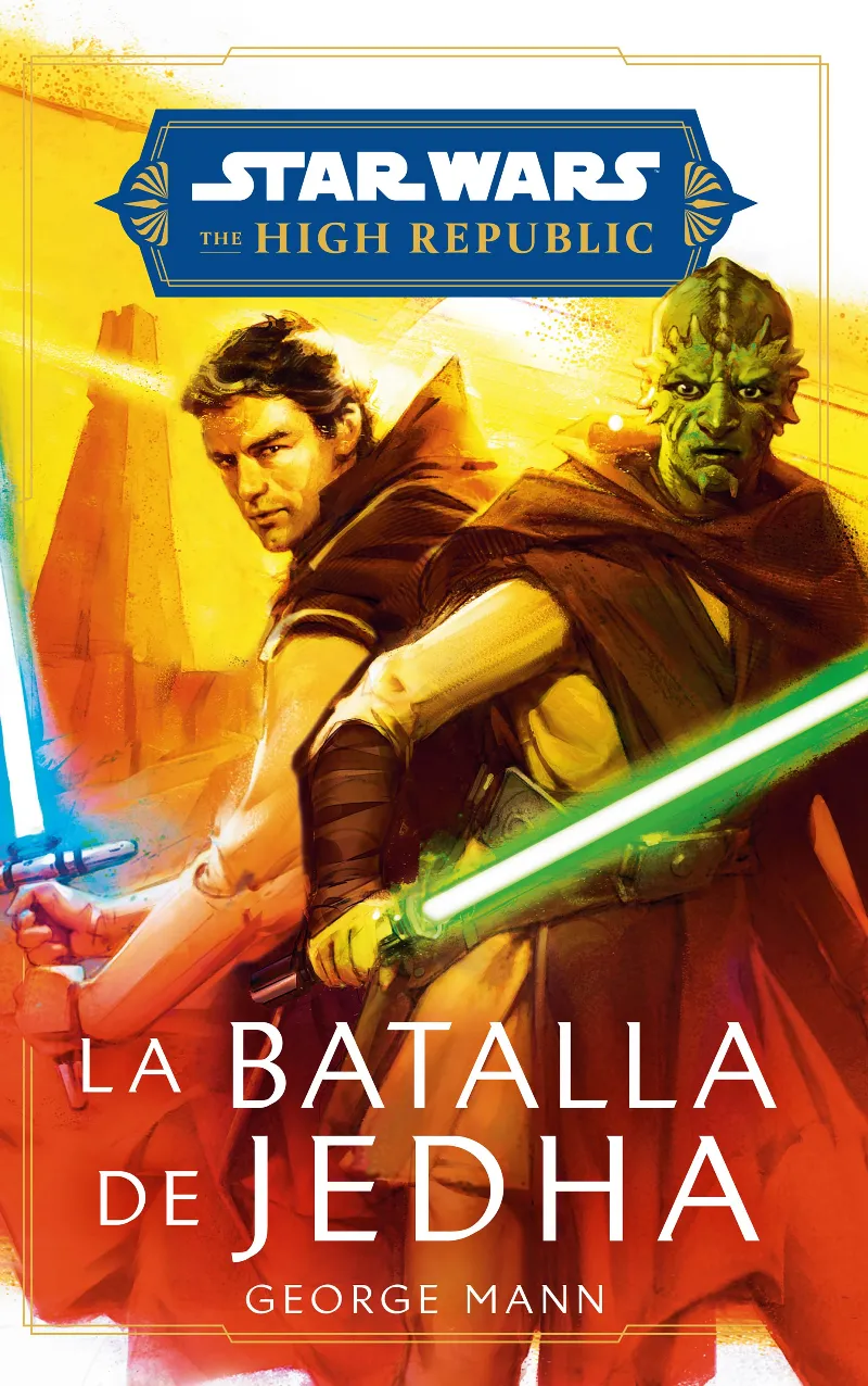 STAR WARS HIGH REPUBLIC: LA BATALLA DE JEDHA -NOVEL.LA-