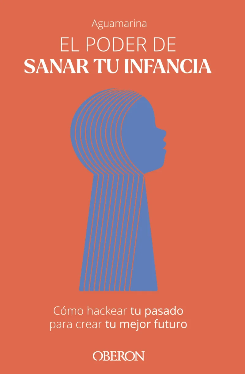 EL PODER DE SANAR TU INFANCIA