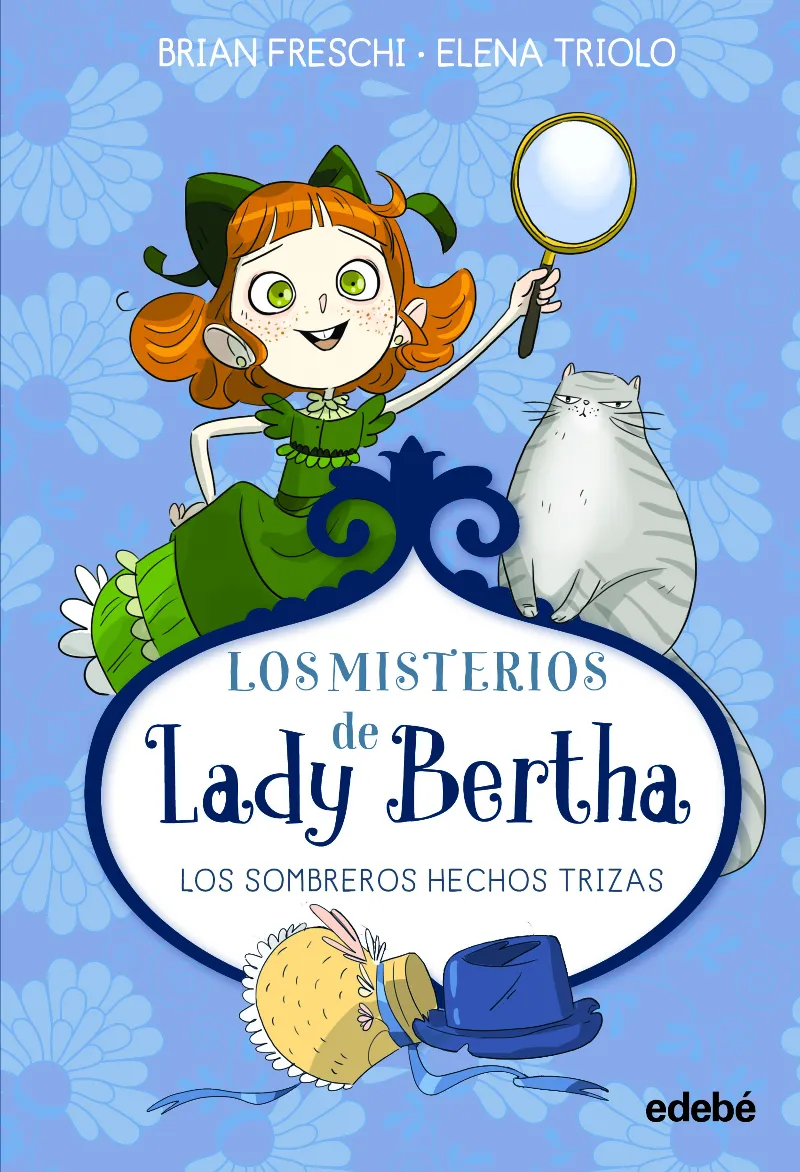 LADY BERTHA Y LOS SOMBREROS HECHOS TRIZAS