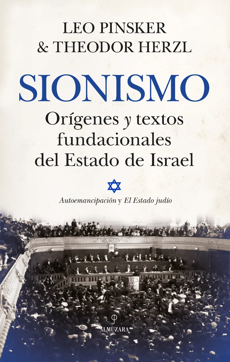 SIONISMO -ORIGENES Y TEXTOS FUNDACIONALES DEL ESTADO DE ISRAEL-