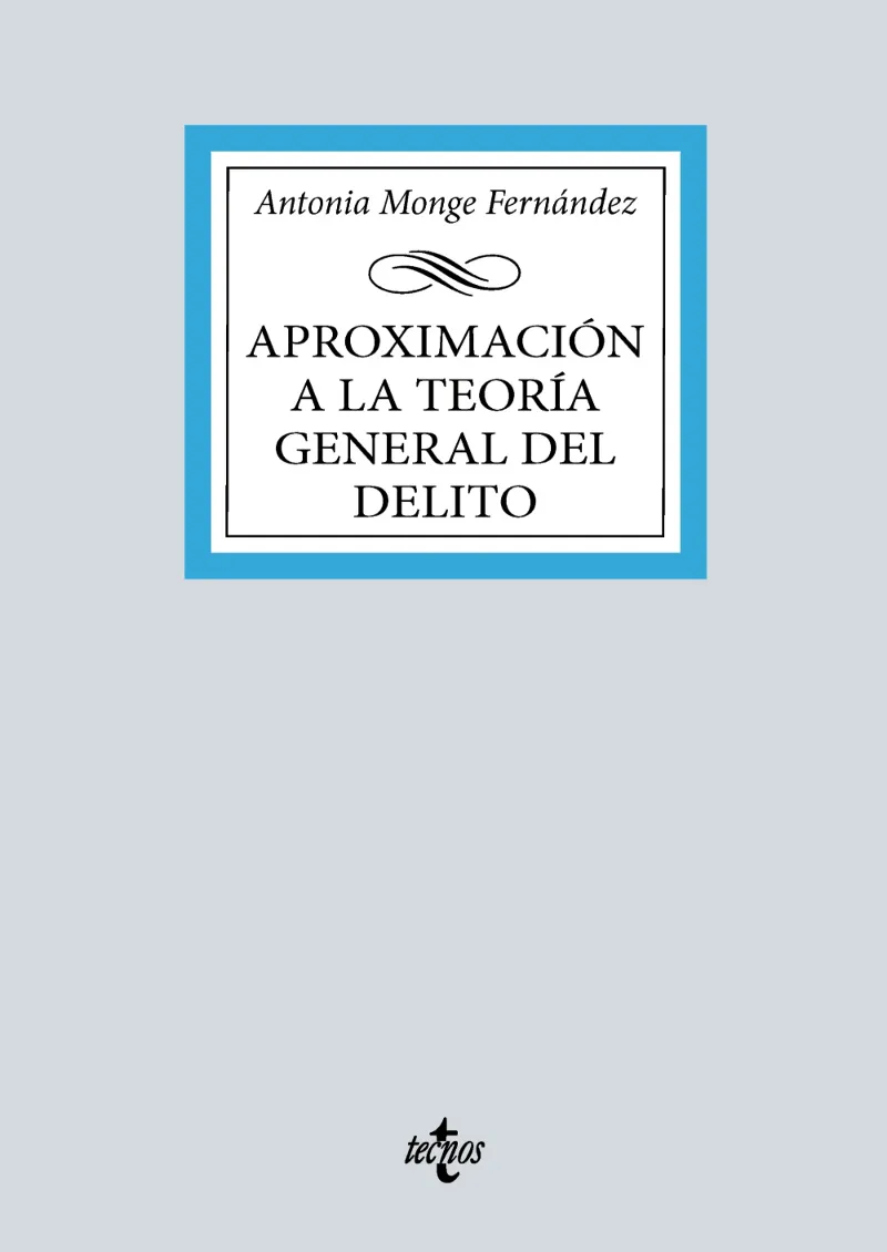 APROXIMACIÓN A LA TEORÍA GENERAL DEL DELITO