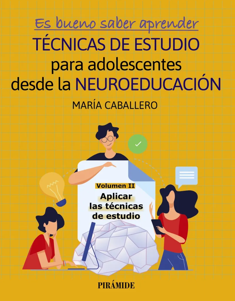 ES BUENO SABER APRENDER. TÉCNICAS DE ESTUDIO PARA ADOLESCENTES DESDE LA NEUROEDUCACIÓN VOLUMEN II