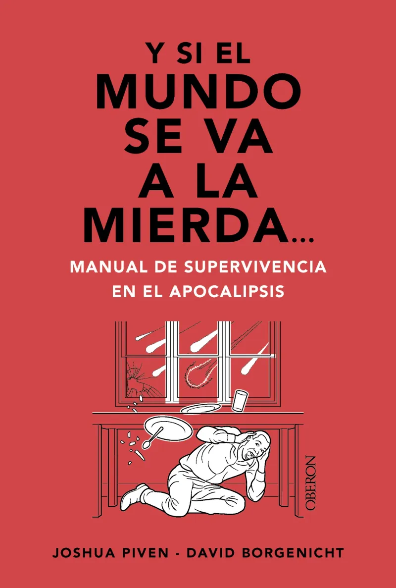 Y SI EL MUNDO SE VA A LA MIERDA...