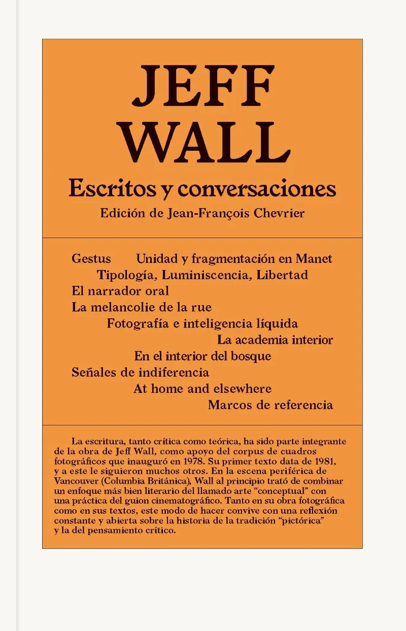 JEFF WALL. ESCRITOS Y CONVERSACIONES