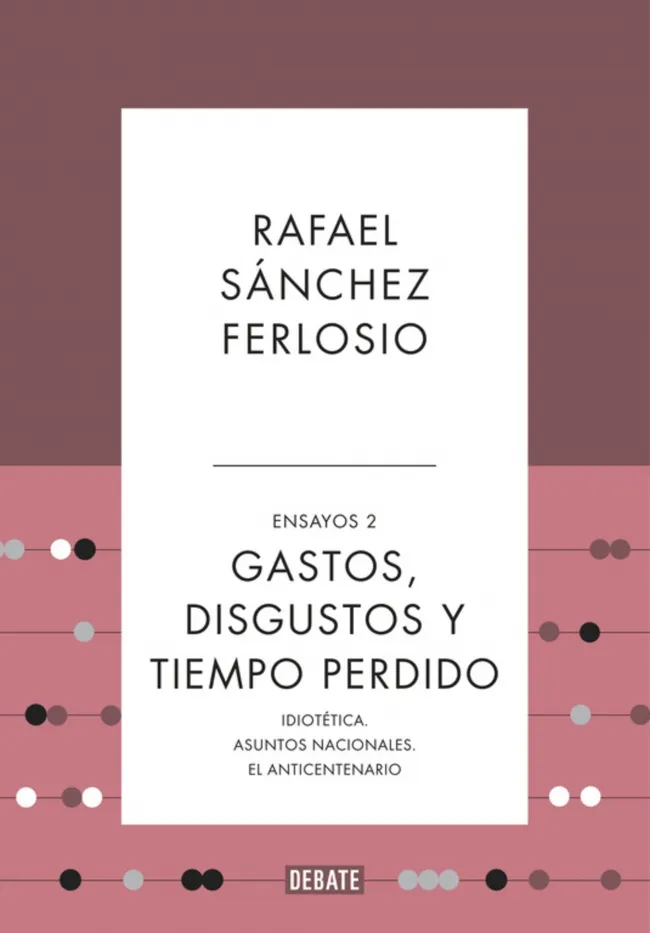 GASTOS DISGUSTOS Y TIEMPO PERDIDO -ENSAYOS 2-