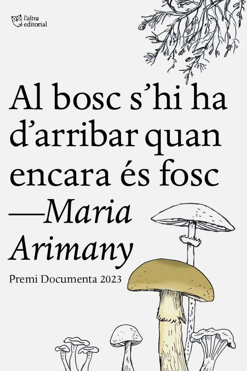 AL BOSC S’HI HA D'ARRIBAR QUAN ENCARA ÉS FOSC