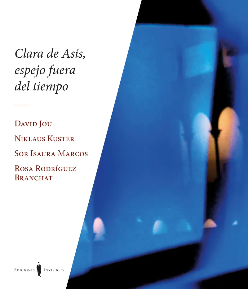 CLARA DE ASÍS, ESPEJO FUERA DE TIEMPO