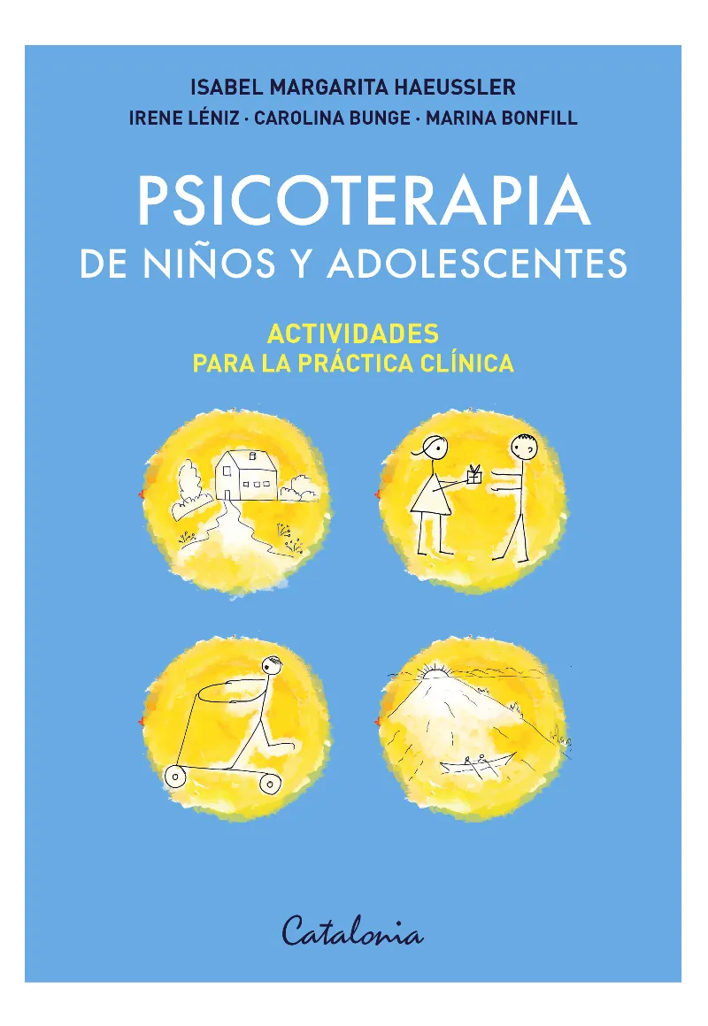 PSICOTERAPIA DE NIÑOS Y ADOLESCENTES: ACTIVIDADES PARA LA PRÁCTICA CLÍNICA