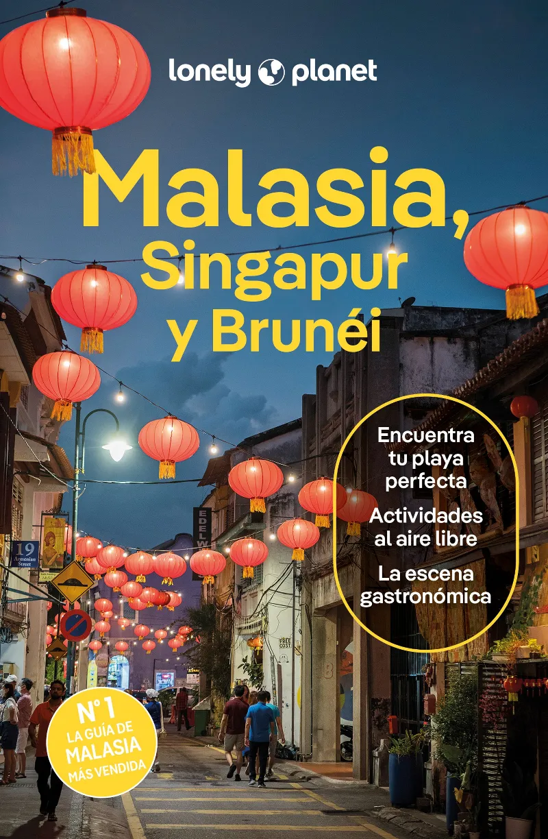 MALASIA,SINGAPUR Y BRUNÉI(LONELY PLANET.EDICIÓN 2024)