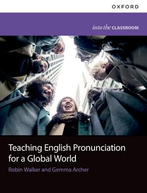TEACHING ENGLISH PRONUNCIATION FOR A GLOBAL WORLD