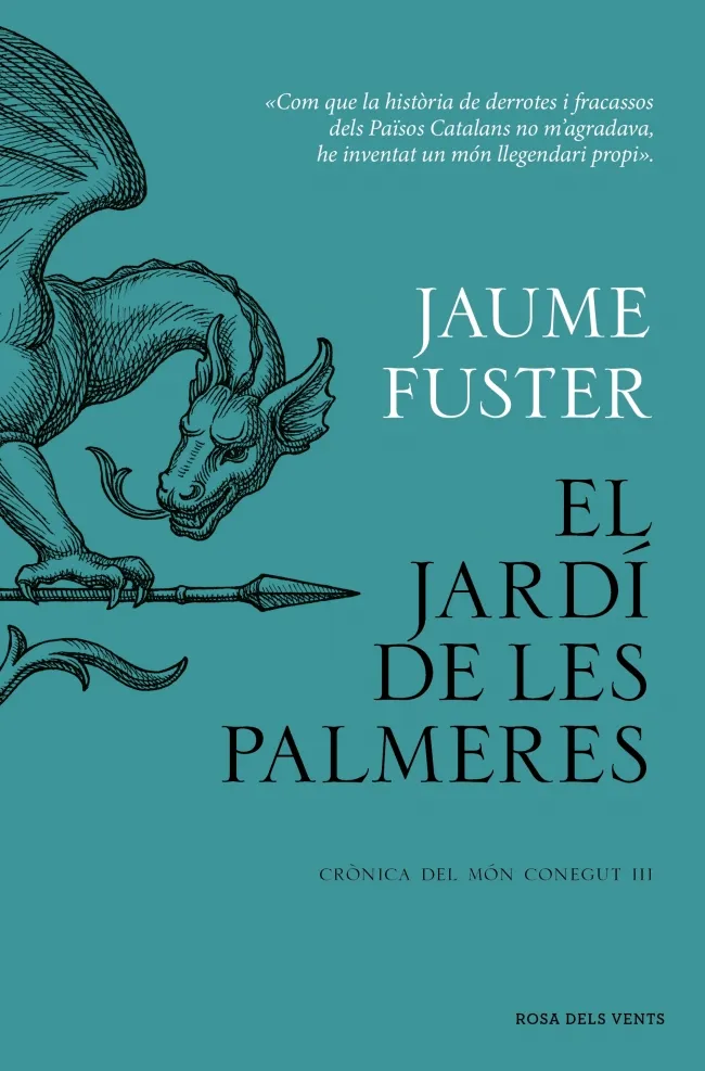 EL JARDÍ DE LES PALMERES (CRÒNICA DEL MÓN CONEGUT III)