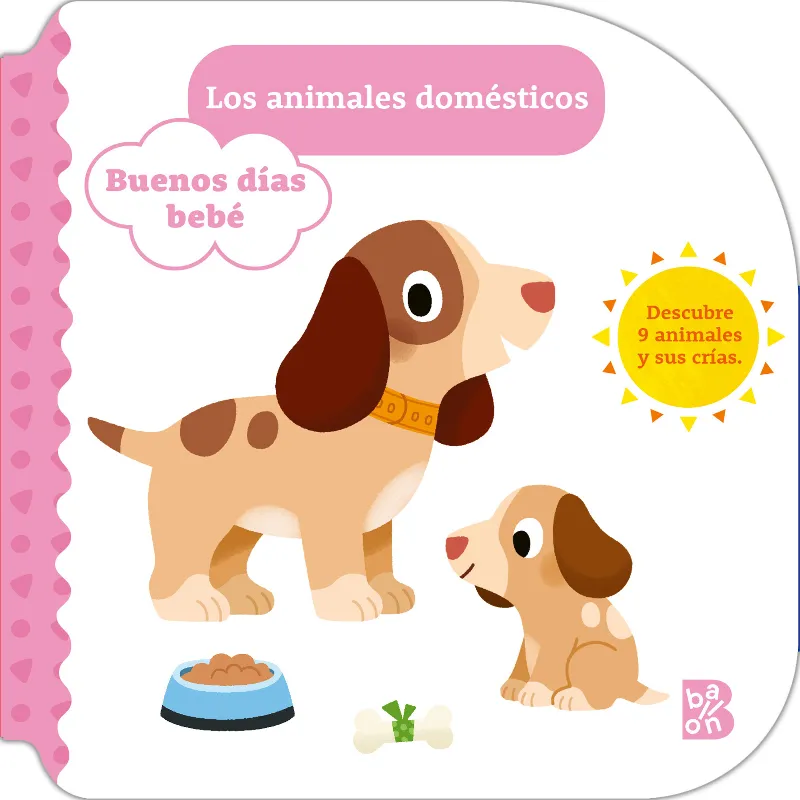 BUENOS DÍAS BEBÉ -LOS ANIMALES DOMÉSTICOS-