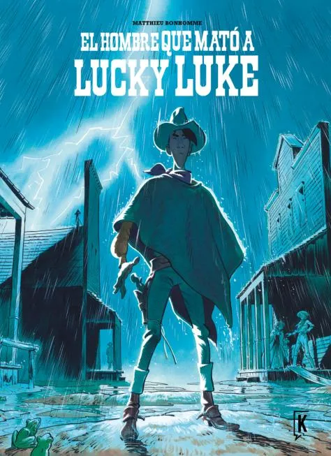 LUCKY LUKE (MATTHIEU): EL HOMBRE QUE MATÓ A LUCKY LUKE
