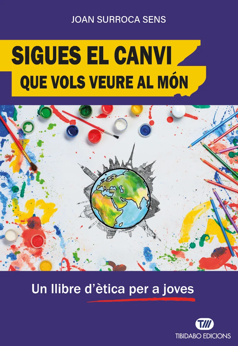 SIGUES EL CANVI QUE VOLS VEURE AL MÓN
