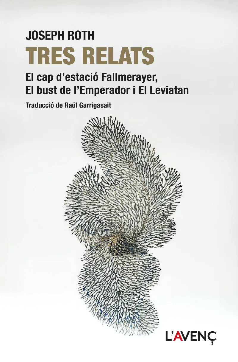 TRES RELATS (EL CAP D’ESTACIÓ FALLMERAYER, EL BUST DE L’EMPERADOR I EL LEVIATAN)