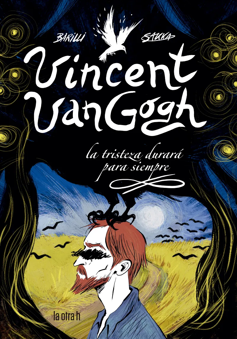 VINCENT VAN GOGH: LA TRISTEZA DURARA PARA SIEMPRE -COMIC-