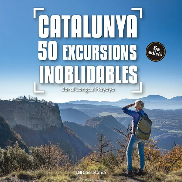 CATALUNYA.50 EXCURSIONS INOBLIDABLES