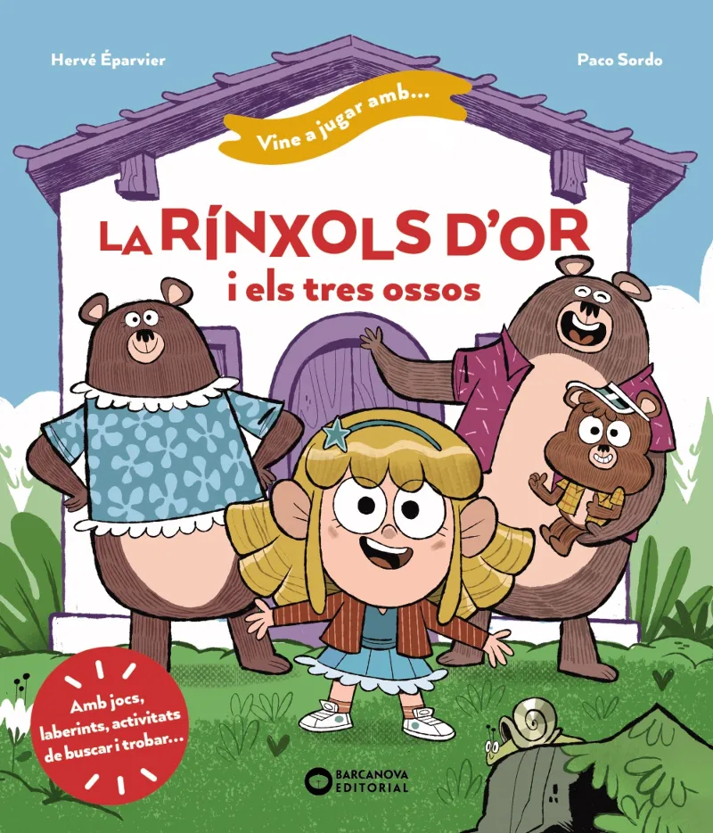 VINE A JUGAR AMB LA RÍNXOLS D'OR I ELS TRES OSSOS