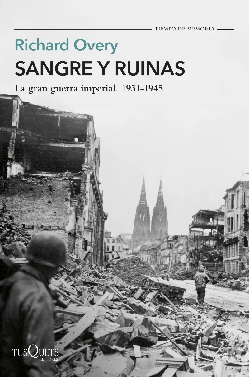 SANGRE Y RUINAS: LA GRAN GUERRA IMPERIAL. 1931-1945