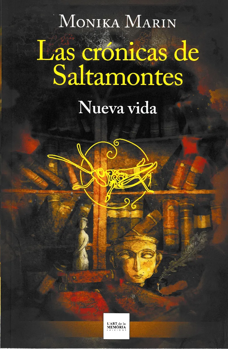 LAS CRÓNICAS DE SALTAMONTES: NUEVA VIDA