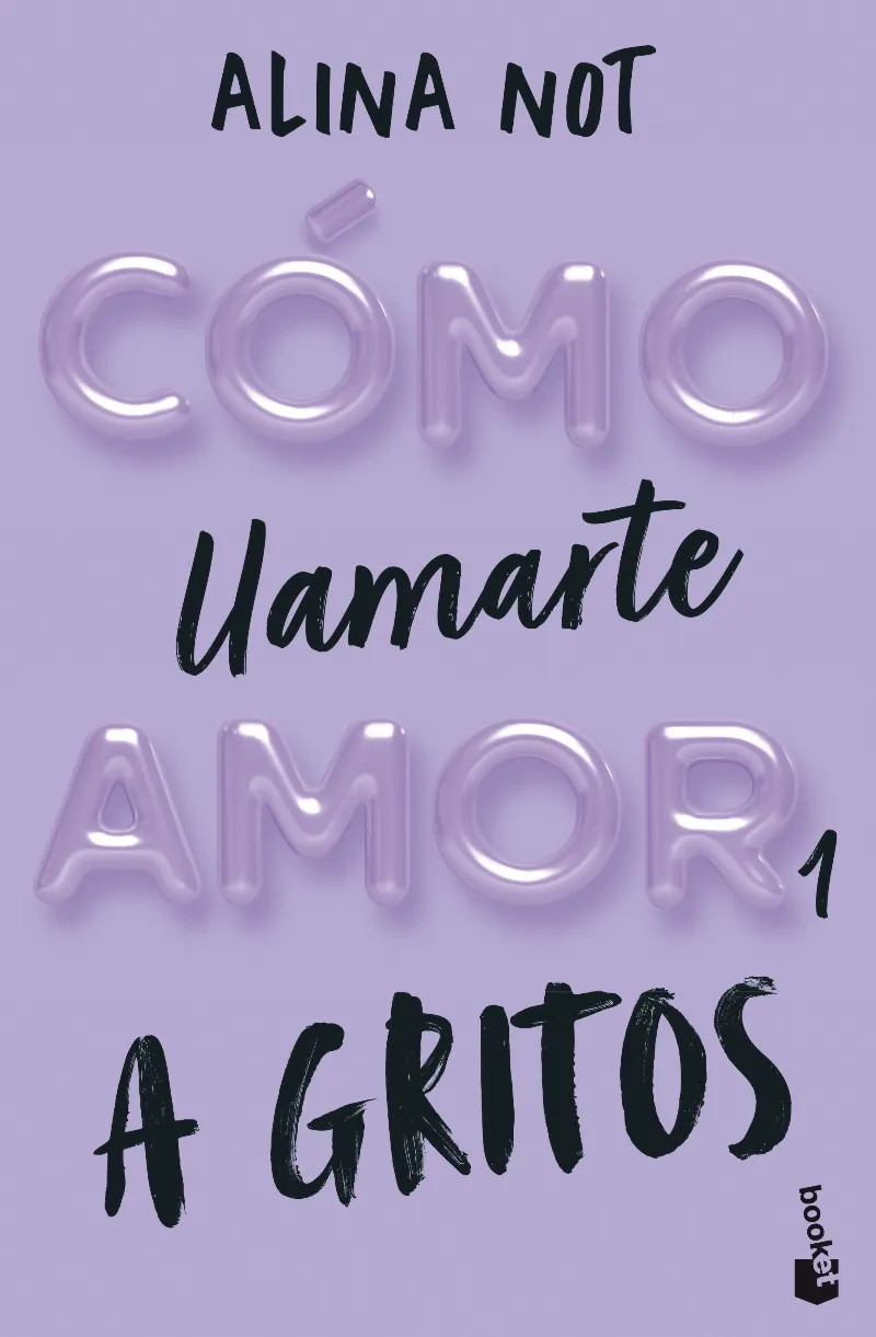 CÓMO LLAMARTE AMOR 1: A GRITOS -BOLSILLO-