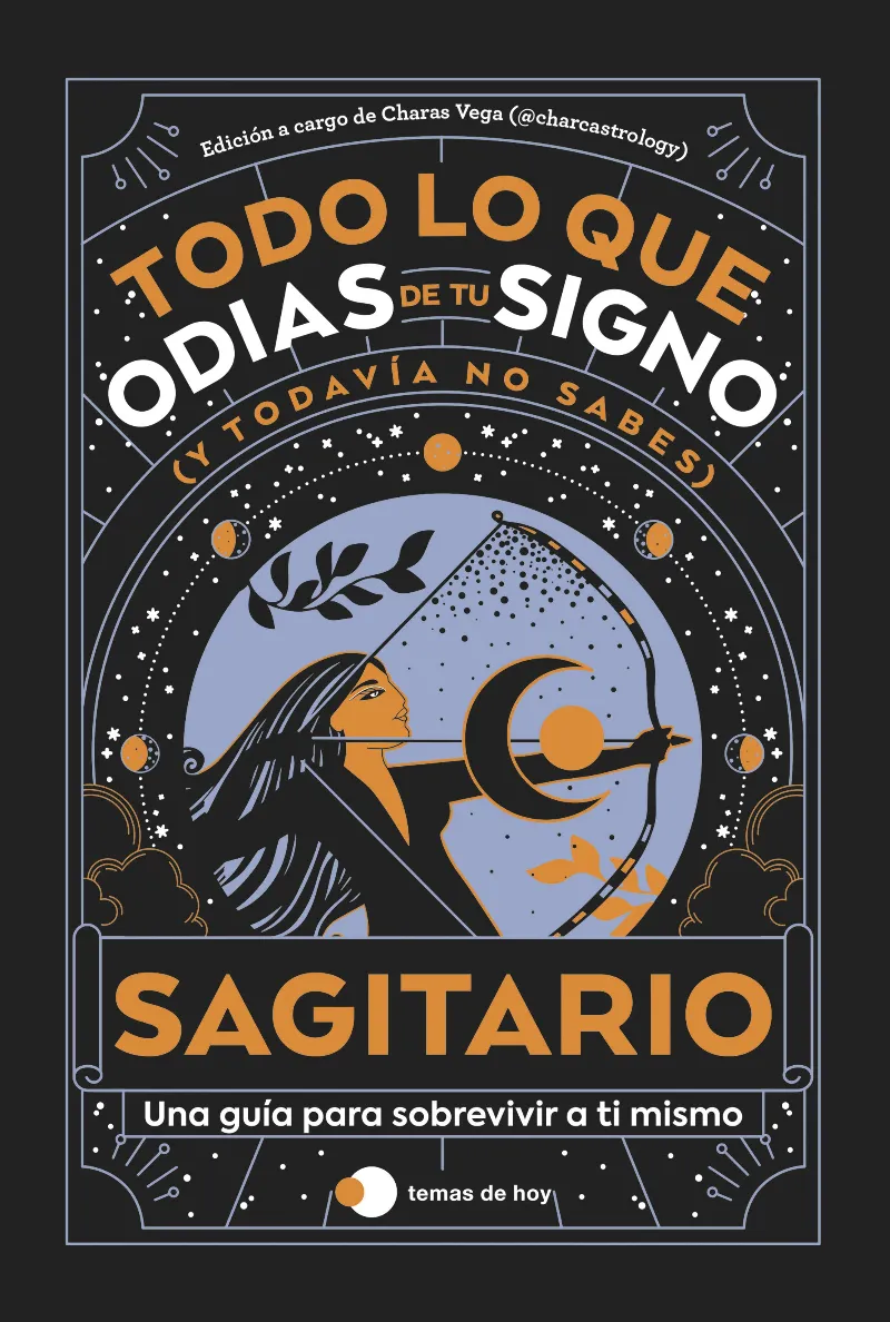 SAGITARIO: TODO LO QUE ODIAS DE TU SIGNO Y TODAVÍA NO SABES
