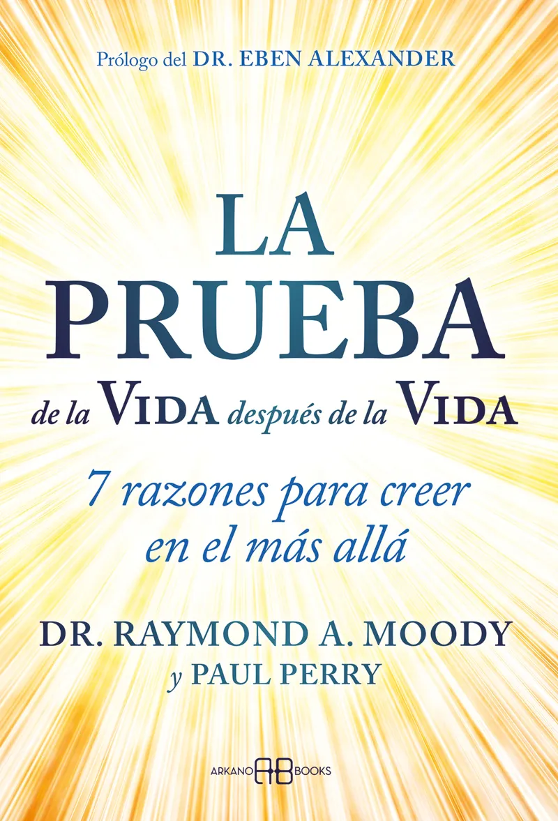 LA PRUEBA DE LA VIDA DESPUES DE LA VIDA