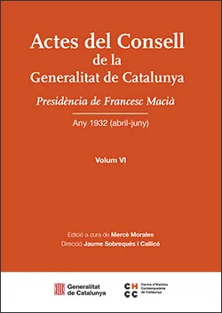 ACTES DEL CONSELL DE LA GENERALITAT DE CATALUNYA. VOLUM VI