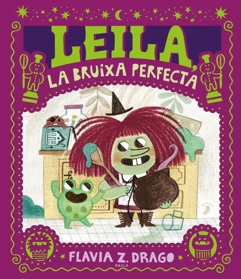 LEILA, LA BRUIXA PERFECTA. A PARTIR DE 4 AÑOS. TAPA DURA
