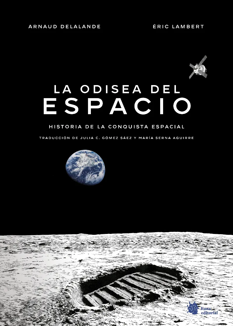 LA ODISEA DEL ESPACIO: HISTORIA DE LA CONQUISTA ESPACIAL