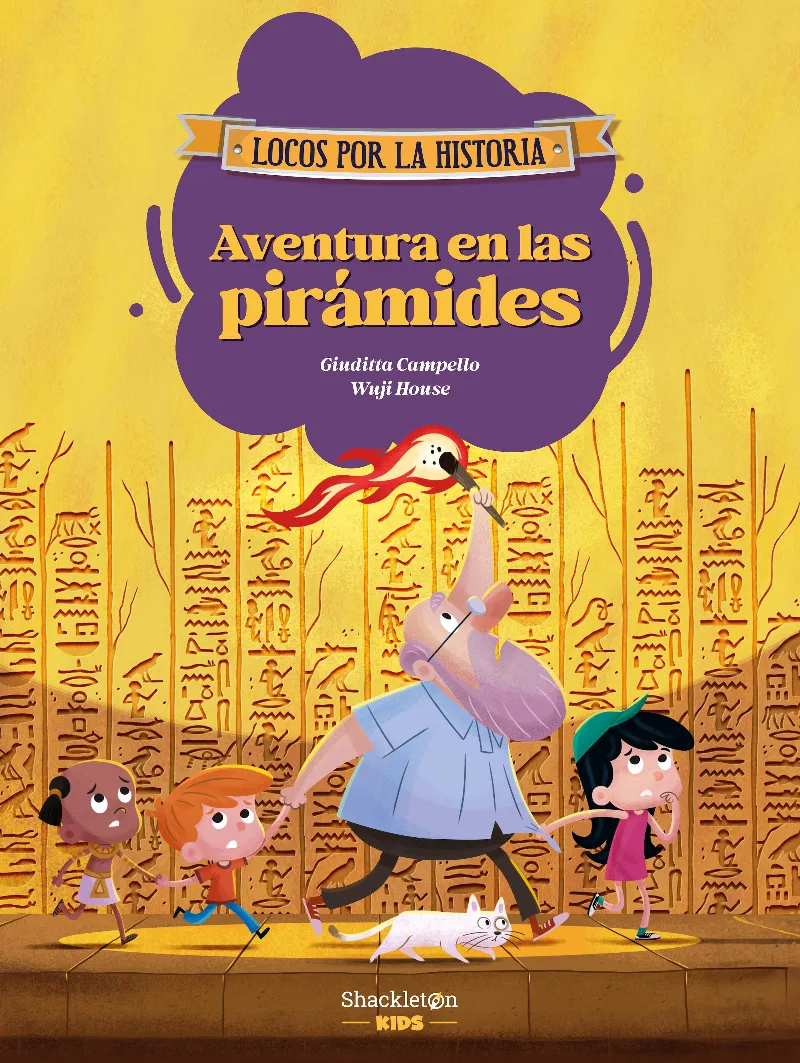 AVENTURA EN LAS PIRÁMIDES (LOCOS POR LA HISTORIA)