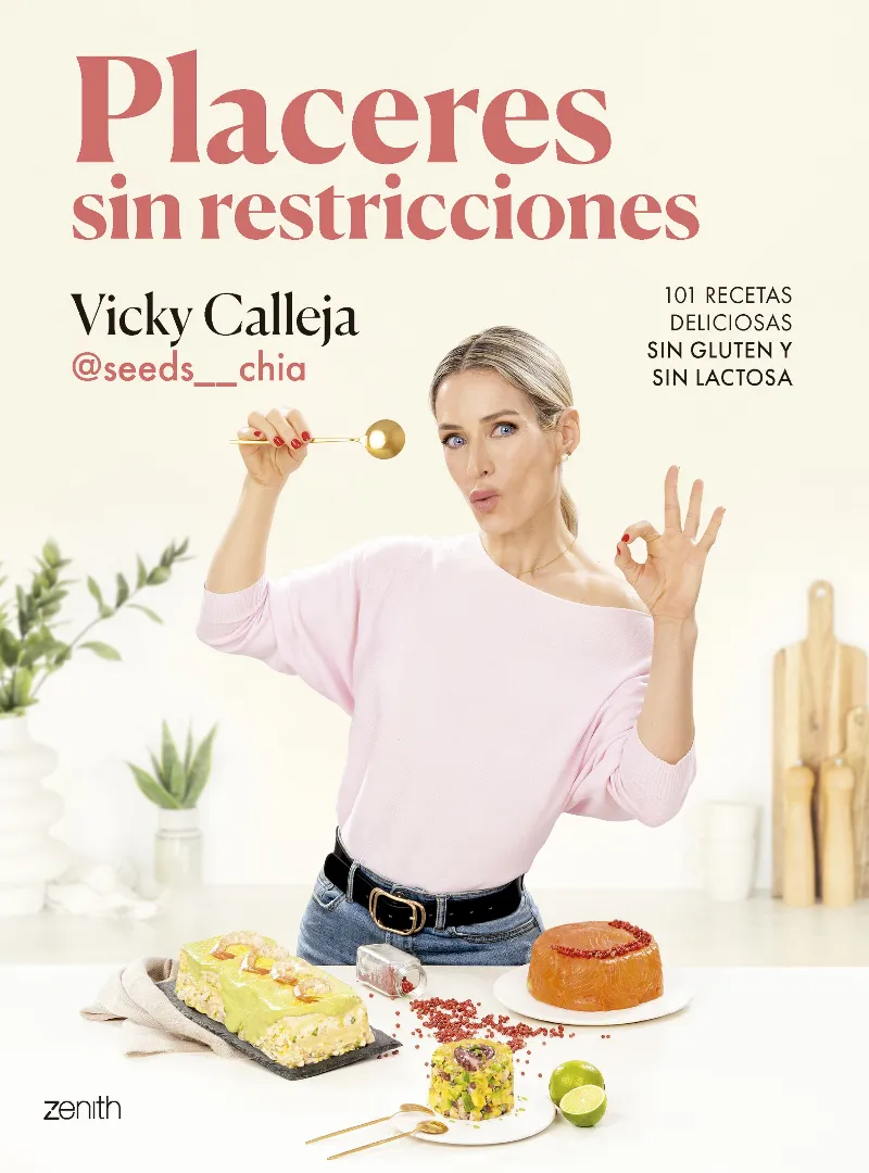 PLACERES SIN RESTRICCIONES: 101 RECETAS DELICIOSAS SIN GLUTEN Y SIN LACTOSA