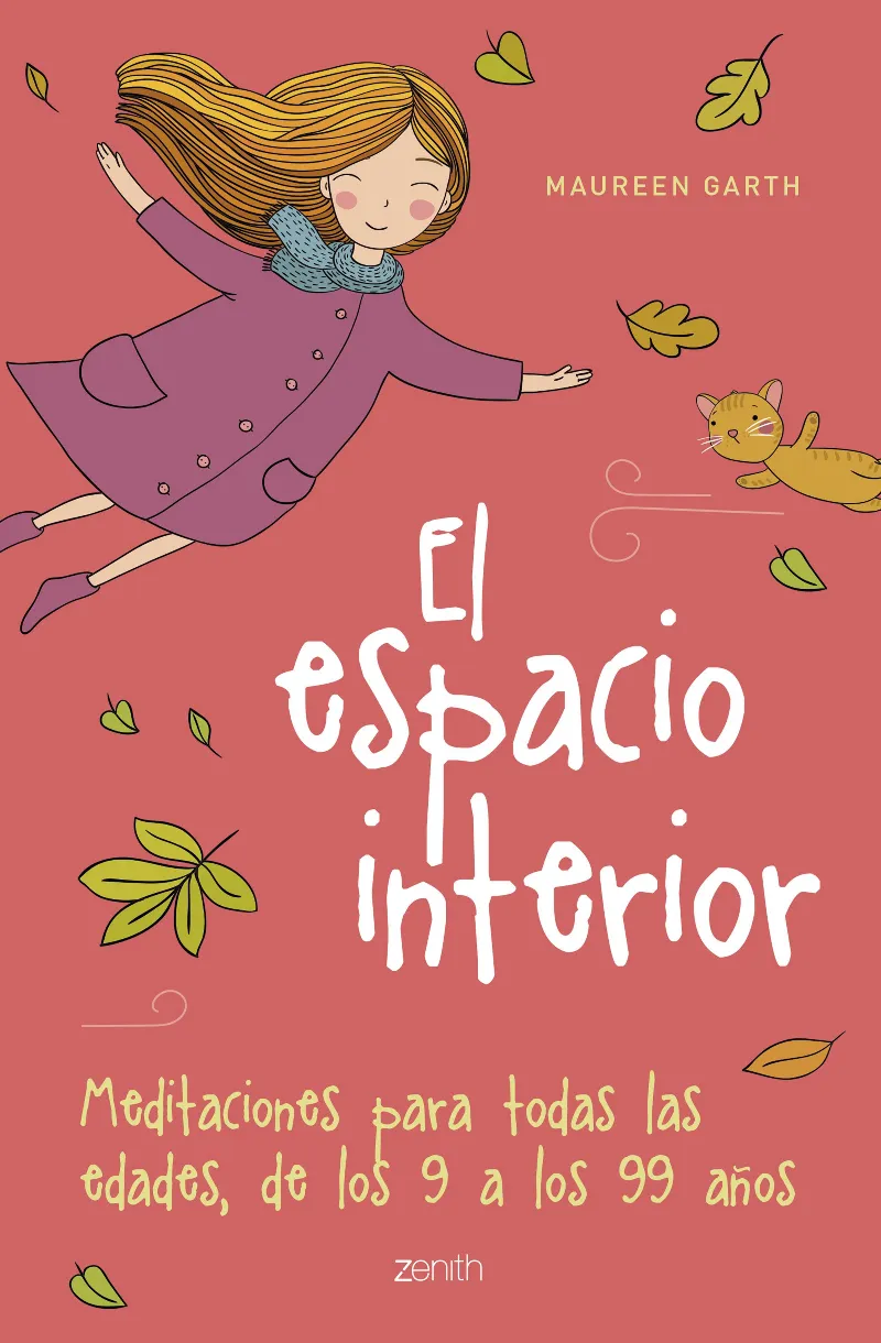 EL ESPACIO INTERIOR: MEDITACIONES PARA TODAS LAS EDADES, DE LOS 9 A LOS 99 AÑOS.