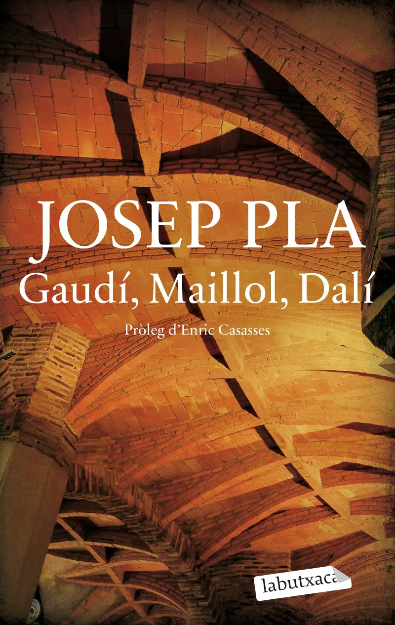 GAUDI MAILLOL DALI