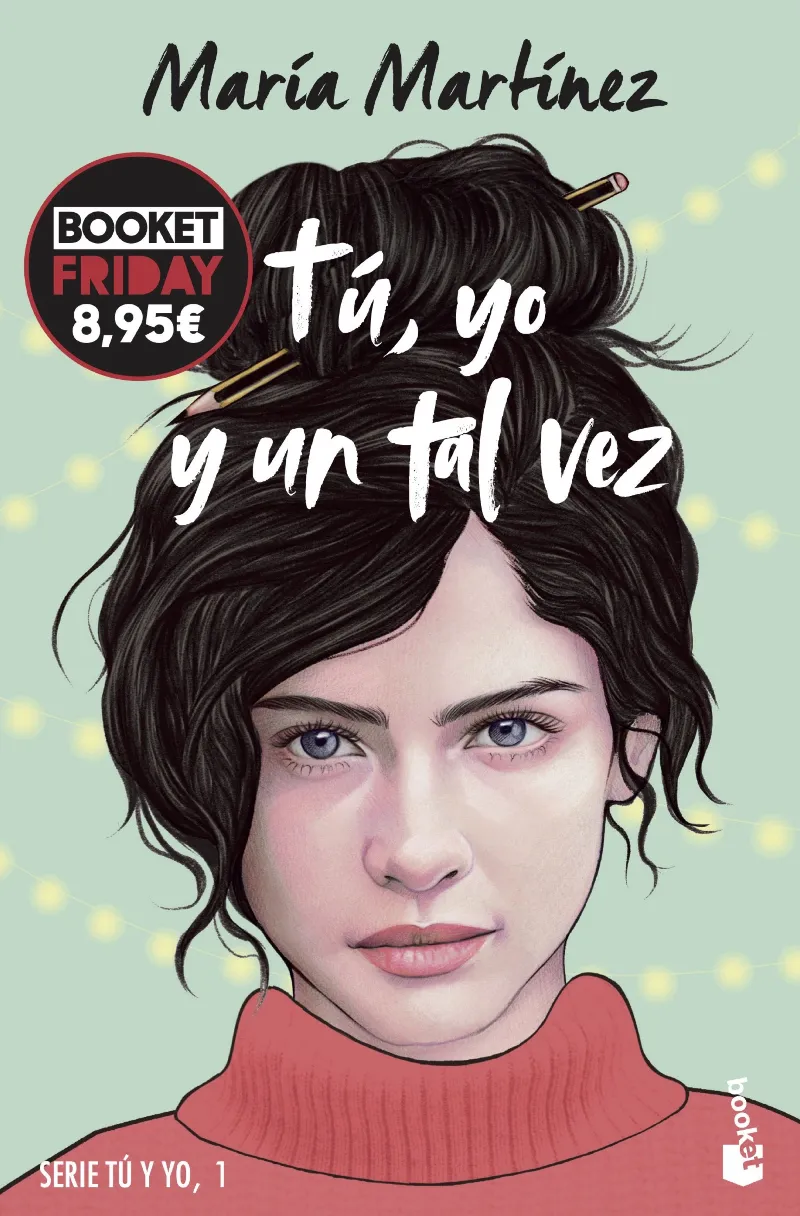 TÚ, YO Y UN TAL VEZ -TÚ Y YO, 01- (BOLSILLO ED.2024)