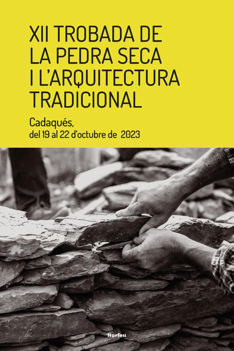 XII TROBADA DE LA PEDRA SECA I L'ARQUITECTURA TRADICIONAL