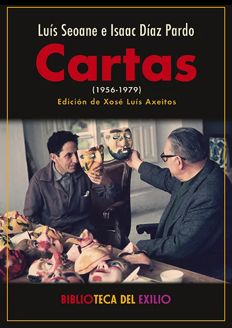 CARTAS (1956-1979) -LUIS SEOANE E ISAAC DIAZ PARDO-
