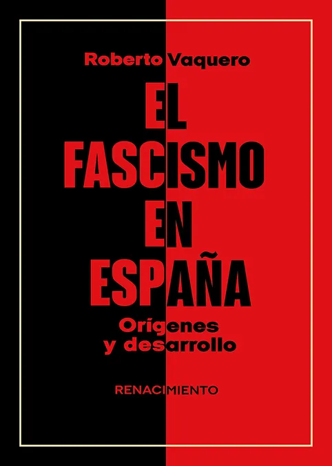 EL FASCISMO EN ESPAÑA: ORÍGENES Y DESARROLLO