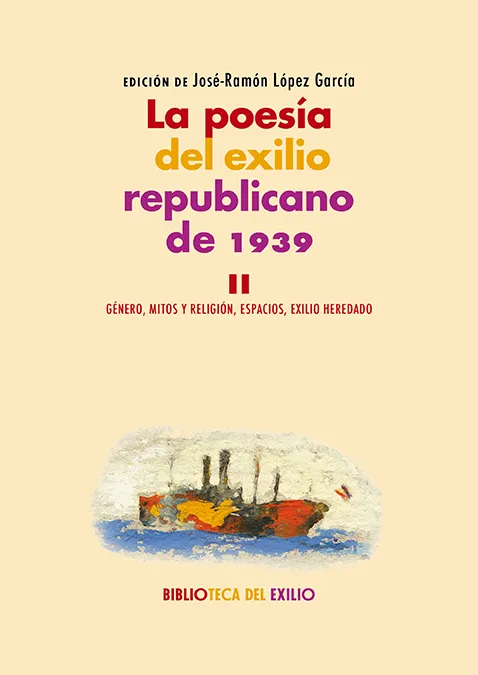 LA POESÍA DEL EXILIO REPUBLICANO DE 1939. II